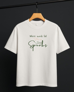 Where Words Fails, Music Speaks - Women Oversized Tee