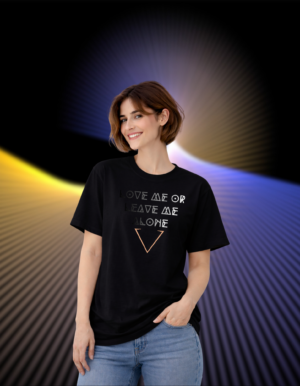 Love Me or Leave Me Alone – Unisex Oversized T-Shirt